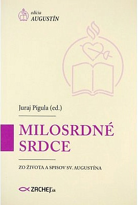 Milosrdné srdce - Zo života a spisov sv. Augustína