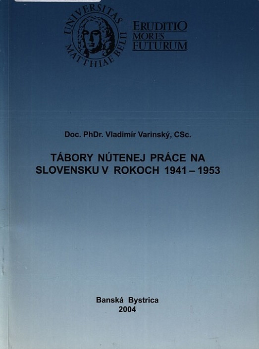 Tábory nútenej práce na Slovensku v rokoch 1941-1953