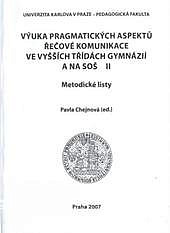 Výuka pragmatických aspektů řečové komunikace ve vyšších třídách gymnázií a na SOŠ II metodické listy