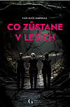 Co zůstane v lesích