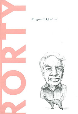 Rorty: Pragmatický obrat