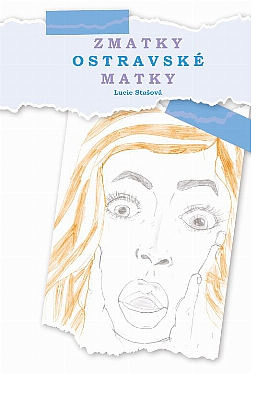 Zmatky ostravské matky