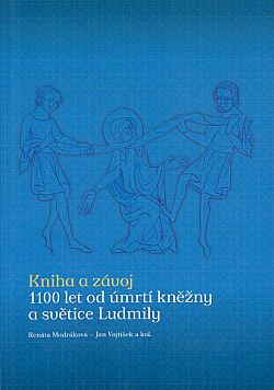 Kniha a závoj: 1100 let od úmrtí kněžny a světice Ludmily