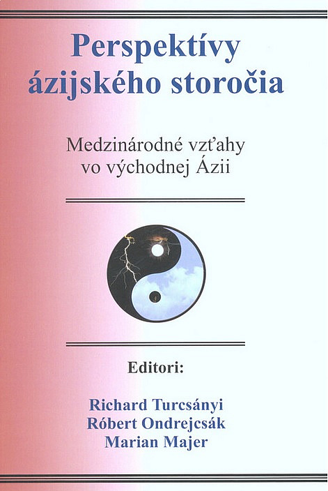 Perspektívy ázijského storočia: Medzinárodné vzťahy vo východnej Ázii