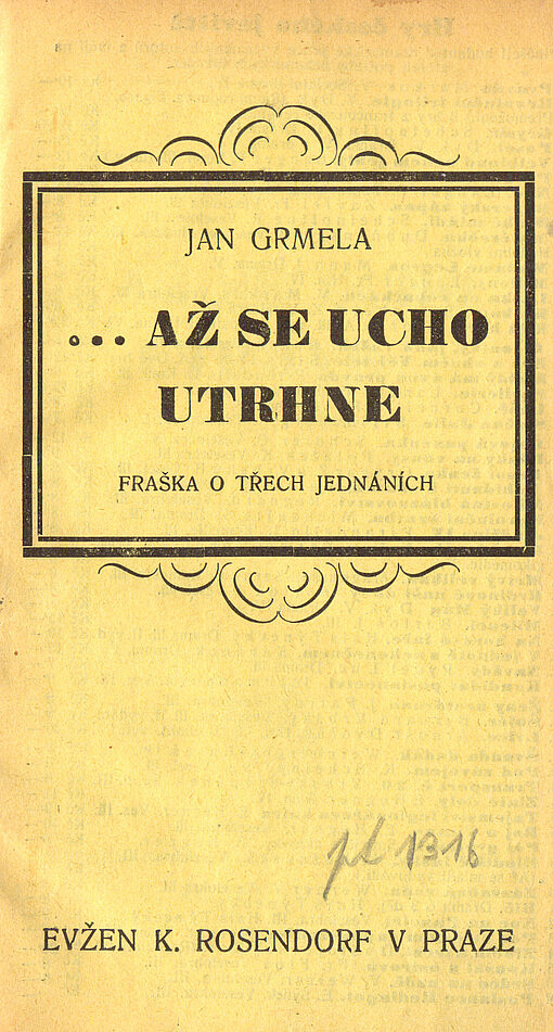 Až se ucho utrhne : Fraška o třech jednáních