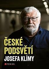 České podsvětí Josefa Klímy