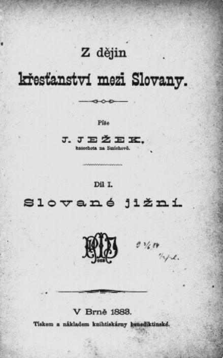 Z dějin křesťanství mezi Slovany - Díl I.: Slované jižní