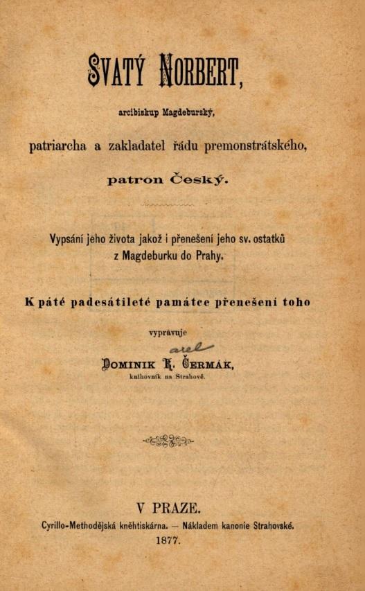 Svatý Norbert, arcibiskup magdeburský, patriarcha a zakladatel řádu premonstrátského, patron Český