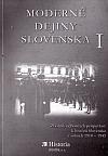 Moderné dejiny Slovenska. I, Zborník odborných príspevkov k histórii Slovenska v rokoch 1918-1945