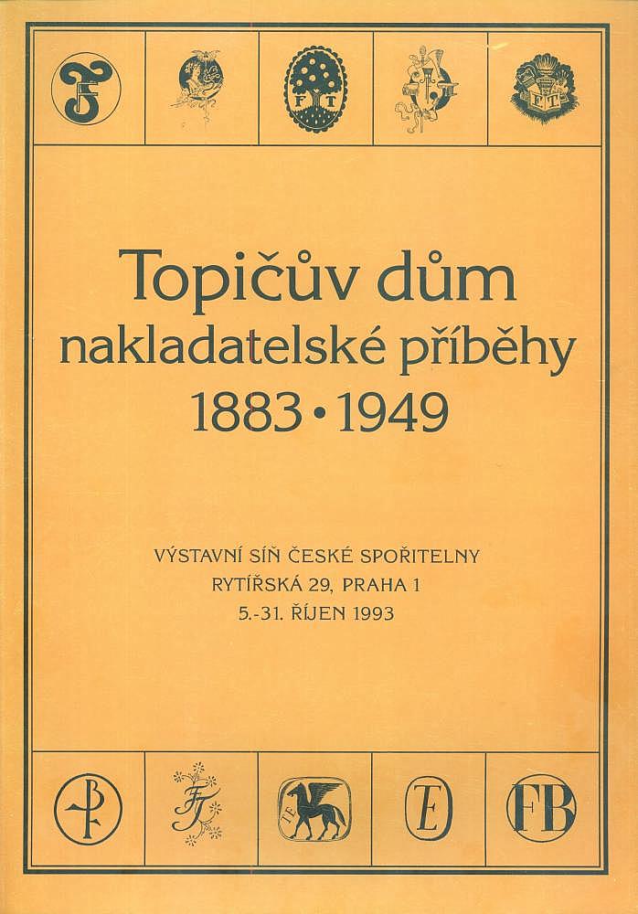 Topičův dům - nakladatelské příběhy 1883-1949