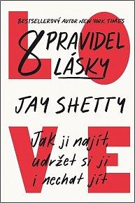 8 pravidel lásky: Jak ji najít, udržet si ji i nechat jít