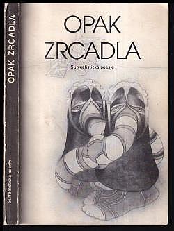 Opak zrcadla: Surrealistická poezie