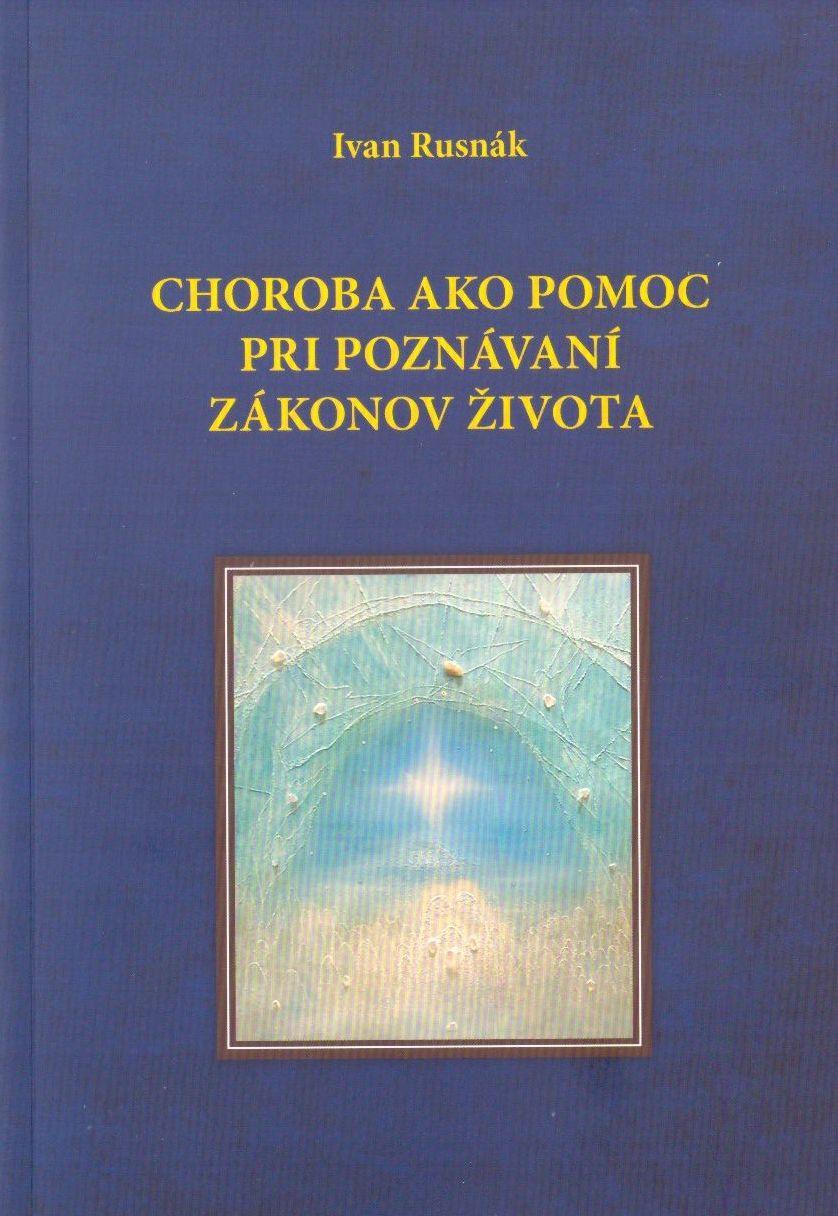 Choroba ako pomoc pri poznávaní zákonov života