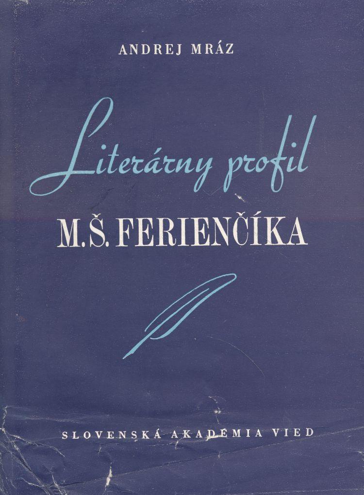 Literárny profil M. Š. Ferienčíka