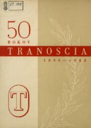 Päťdesiat rokov Tranoscia 1898-1948