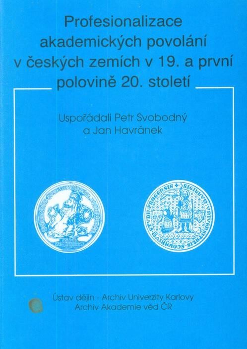 Profesionalizace akademických povolání v českých zemích v 19. a první polovině 20. století