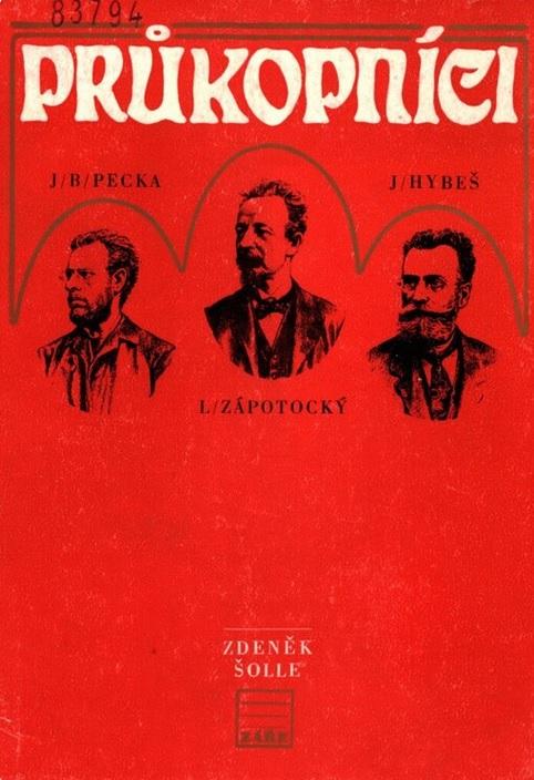 Průkopníci: Josef Boleslav Pecka, Ladislav Zápotocký, Josef Hybeš