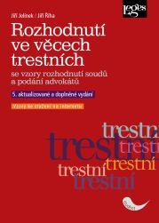 Rozhodnutí ve věcech trestních: Se vzory rozhodnutí soudů a podání advokátů