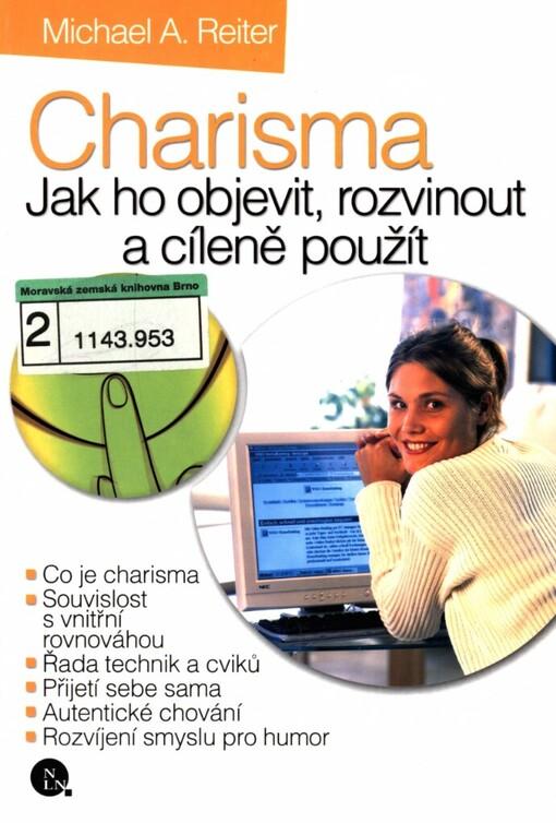 Charisma: Jak ho objevit, rozvinout a cíleně použít