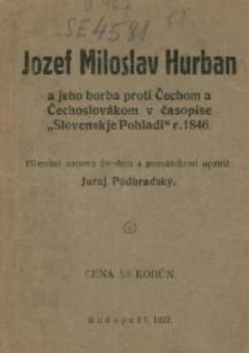 Jozef Miloslav Hurban a jeho borba proti Čechom a Čechoslovákom v časopise "Slovenskje Pohladi" r. 1846