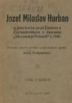 Jozef Miloslav Hurban a jeho borba proti Čechom a Čechoslovákom v časopise "Slovenskje Pohladi" r. 1846