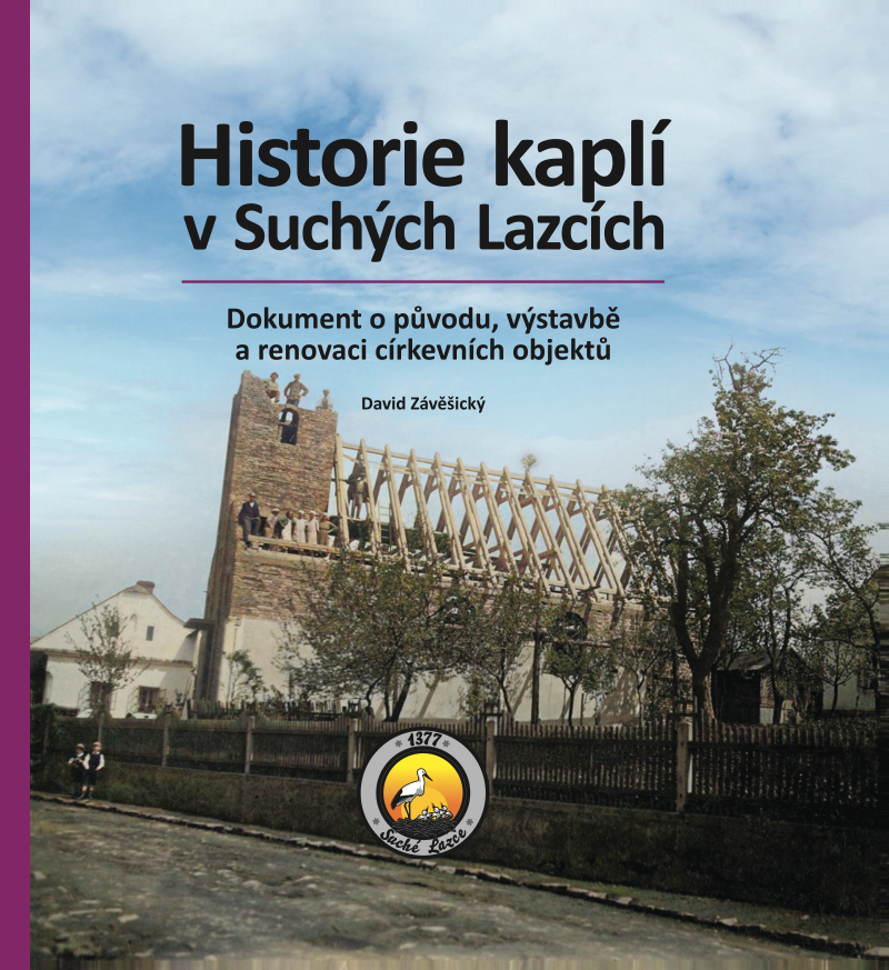 Historie kaplí v Suchých Lazcích