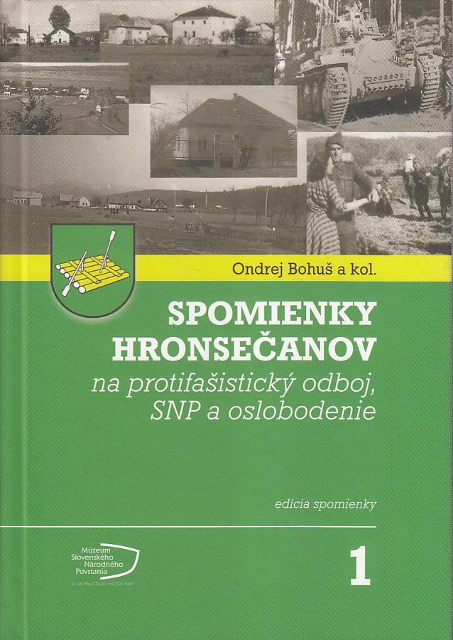 Spomienky Hronsečanov na protifašistický odboj, SNP a oslobodenie