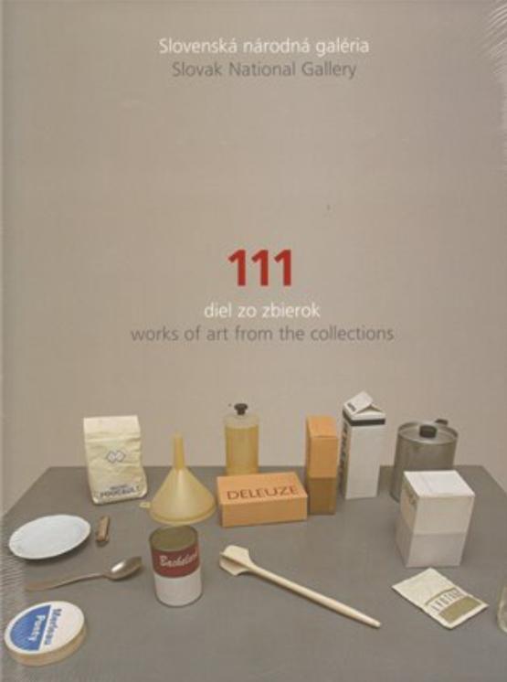 111 diel zo zbierok / 111 works of art from the collections