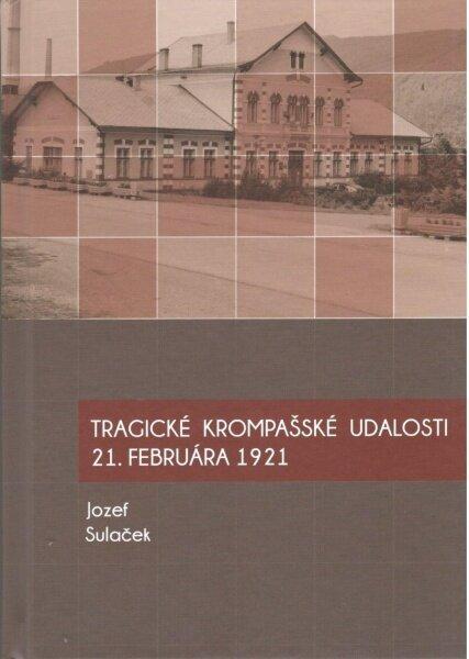 Tragické krompašské udalosti 21. februára 1921