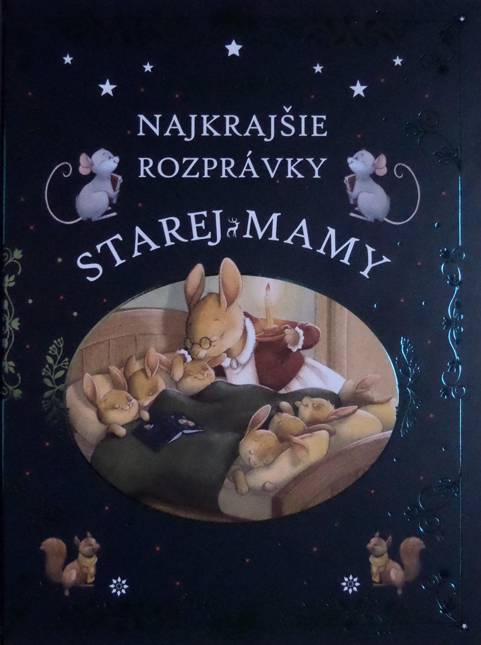 Najkrajšie rozprávky starej mamy