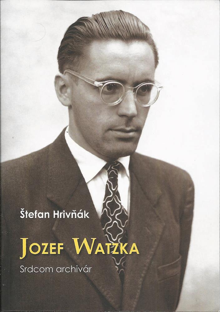 Jozef Watzka, srdcom archivár