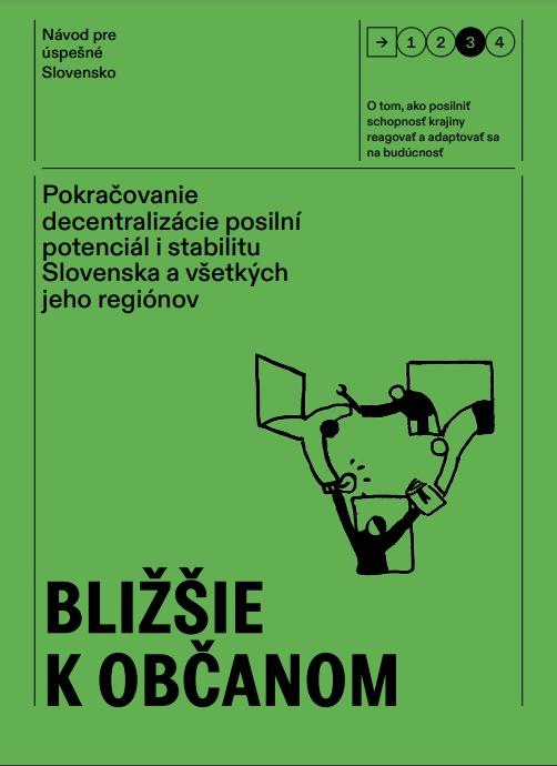 Návod pre úspešné Slovensko: Bližšie k občanom