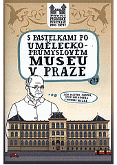 S pastelkami po umělecko-průmyslovém museu v Praze