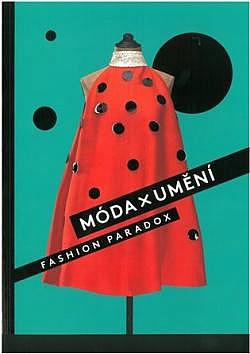 Móda × Umění. Fashion paradox