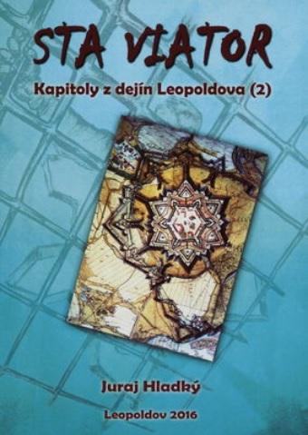 Sta viator: Kapitoly z dejín Leopoldova (2)