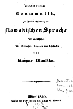 Theoretisch praktische Grammatik zur schnellen Erlernung der slowakischen Sprache für Deutsche : mit Gesprächen Aufgaben und Lesestücken