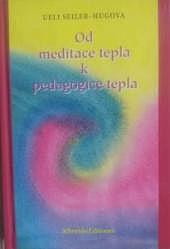 Od meditace tepla k pedagogice tepla