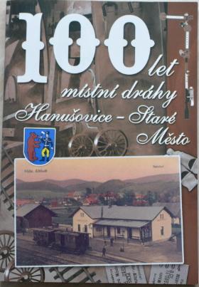 100 let místní dráhy Hanušovice - Staré Město