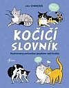 Kočičí slovník: Ilustrovaný průvodce řečí vaší kočky