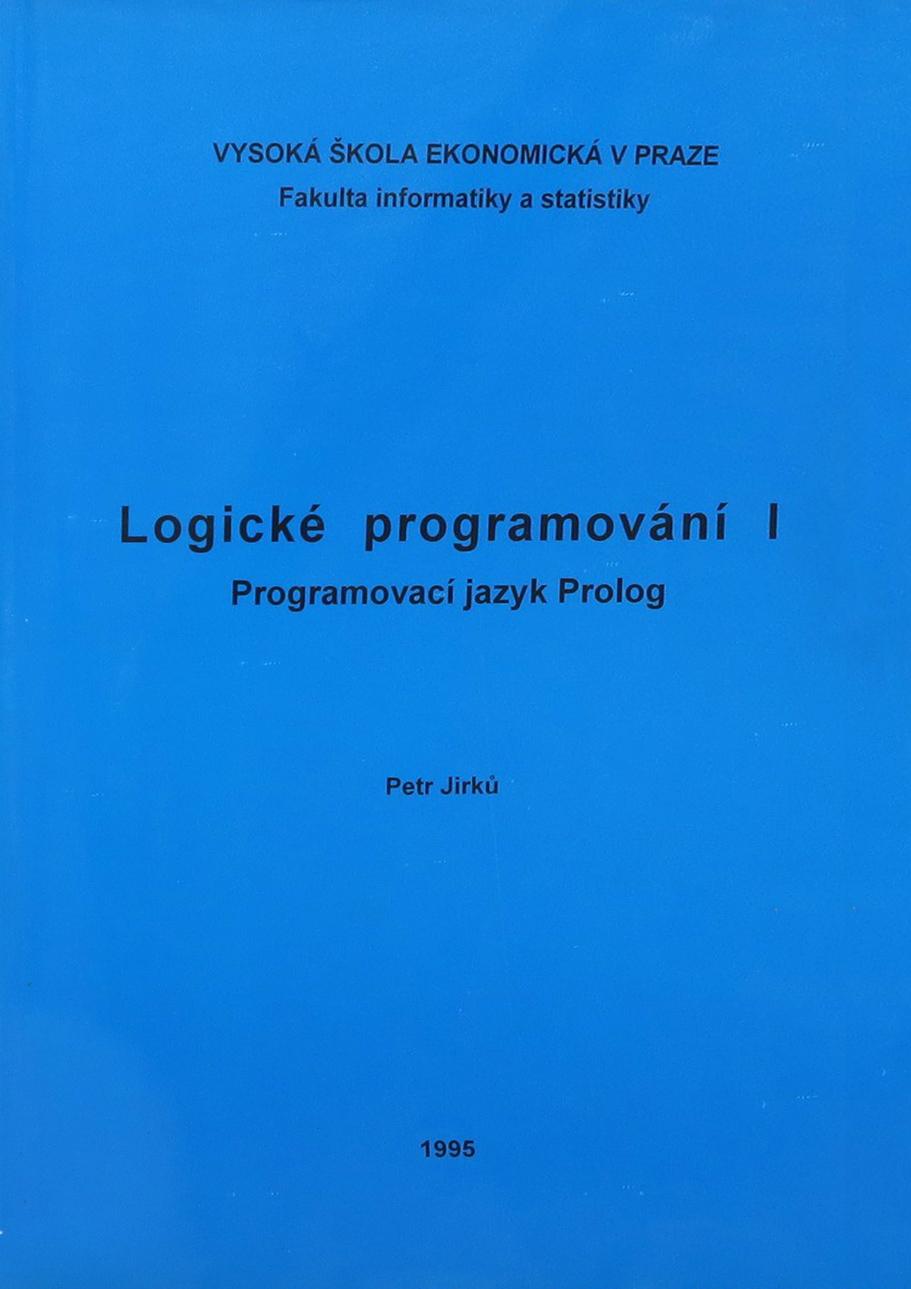 Logické programování I. Programovací jazyk Prolog