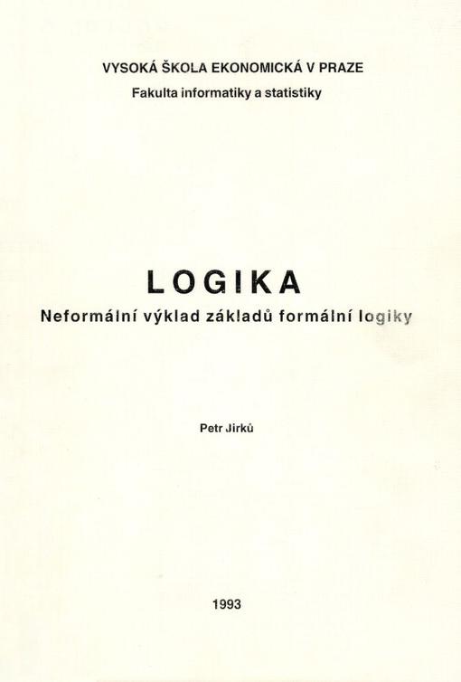 Logika: Neformální výklad základů formální logiky