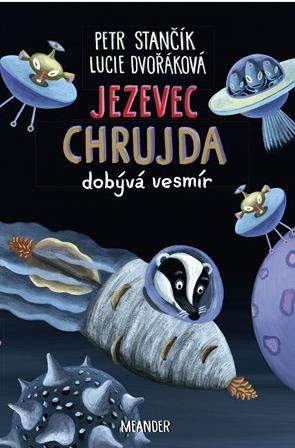 Jezevec Chrujda dobývá vesmír