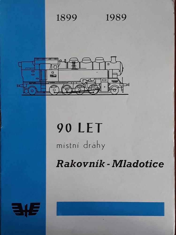 90 let místní dráhy Rakovník - Mladotice: 1899-1989