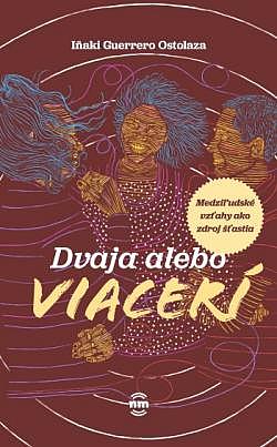 Dvaja alebo viacerí: Medziľudské vzťahy ako zdroj šťastia