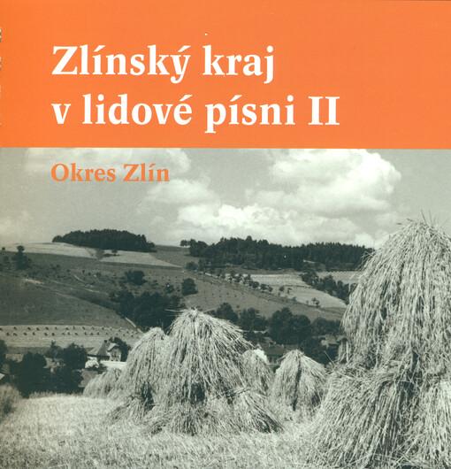 Zlínský kraj v lidové písni II: Okres Zlín