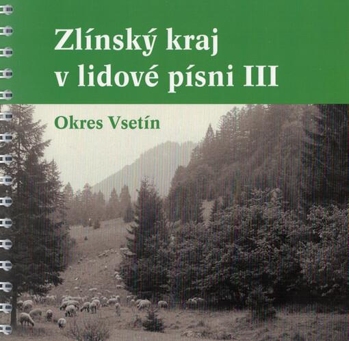 Zlínský kraj v lidové písni III: Okres Vsetín