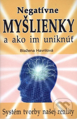 Negatívne myšlienky a ako im uniknúť