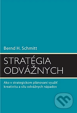 Stratégia odvážnych: Ako v strategickom plánovaní využiť kreativitu a silu odvážnych nápadov