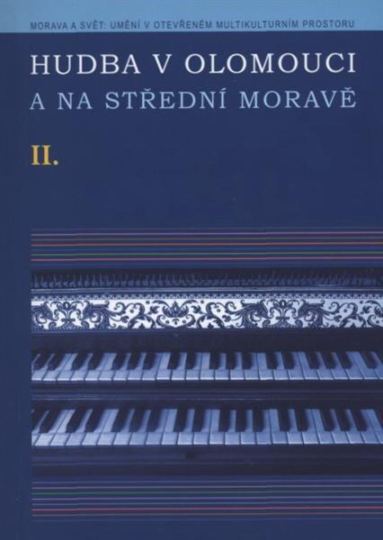 Hudba v Olomouci a na střední Moravě II.