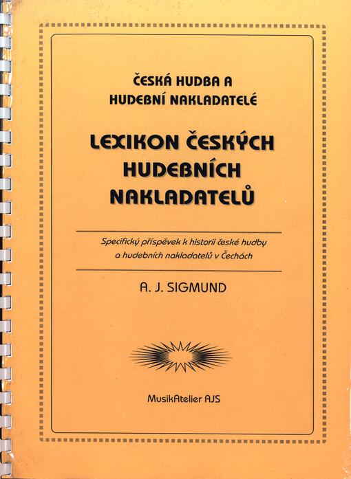 Lexikon českých hudebních nakladatelů: Česká hudba a hudební nakladatelé